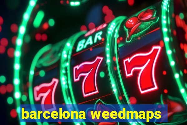 barcelona weedmaps