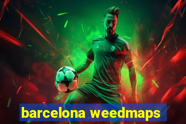 barcelona weedmaps