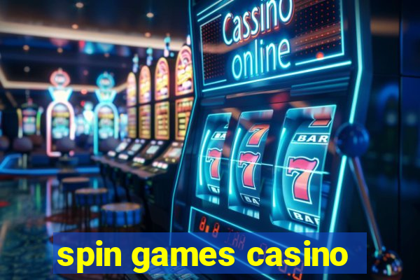 spin games casino