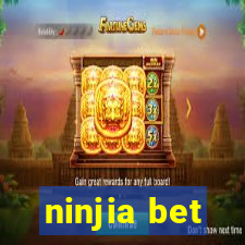 ninjia bet