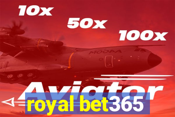 royal bet365