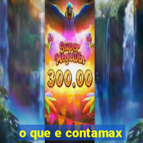 o que e contamax