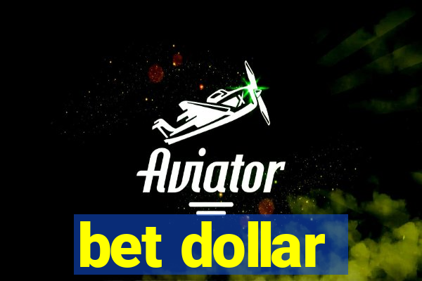 bet dollar