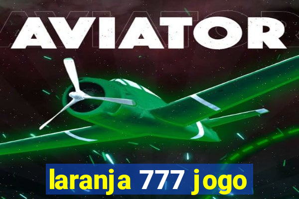 laranja 777 jogo