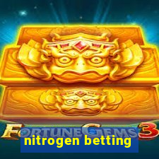 nitrogen betting