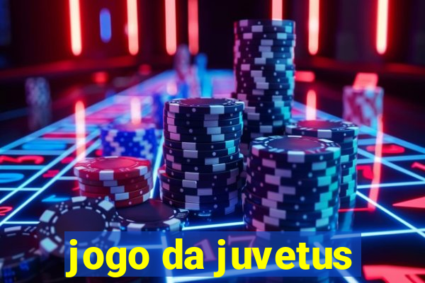 jogo da juvetus