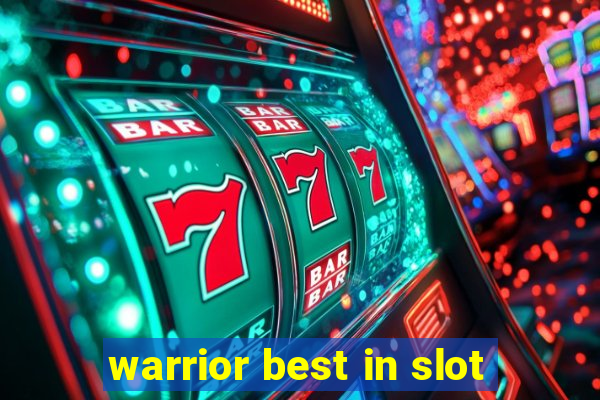 warrior best in slot