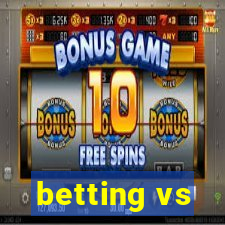 betting vs