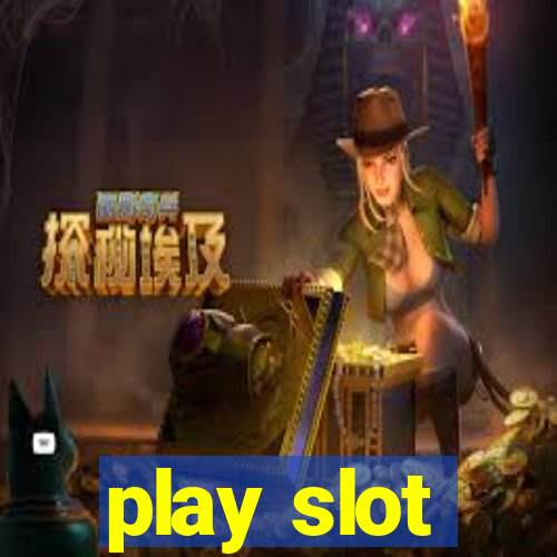 play slot