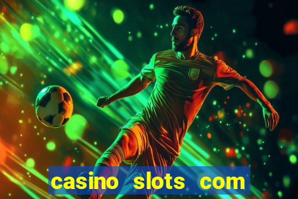 casino slots com bonus de cadastro