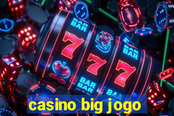 casino big jogo