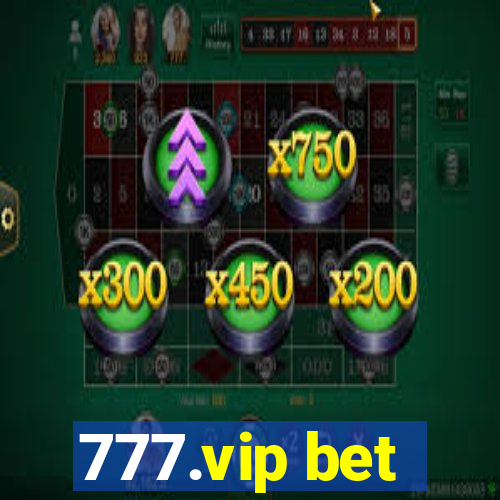 777.vip bet