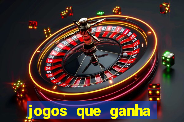 jogos que ganha dinheiro online