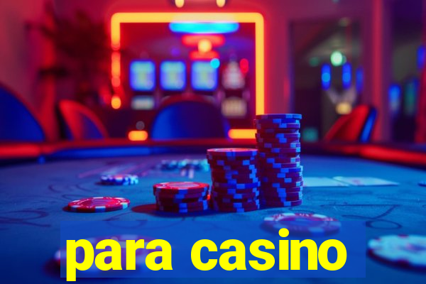 para casino