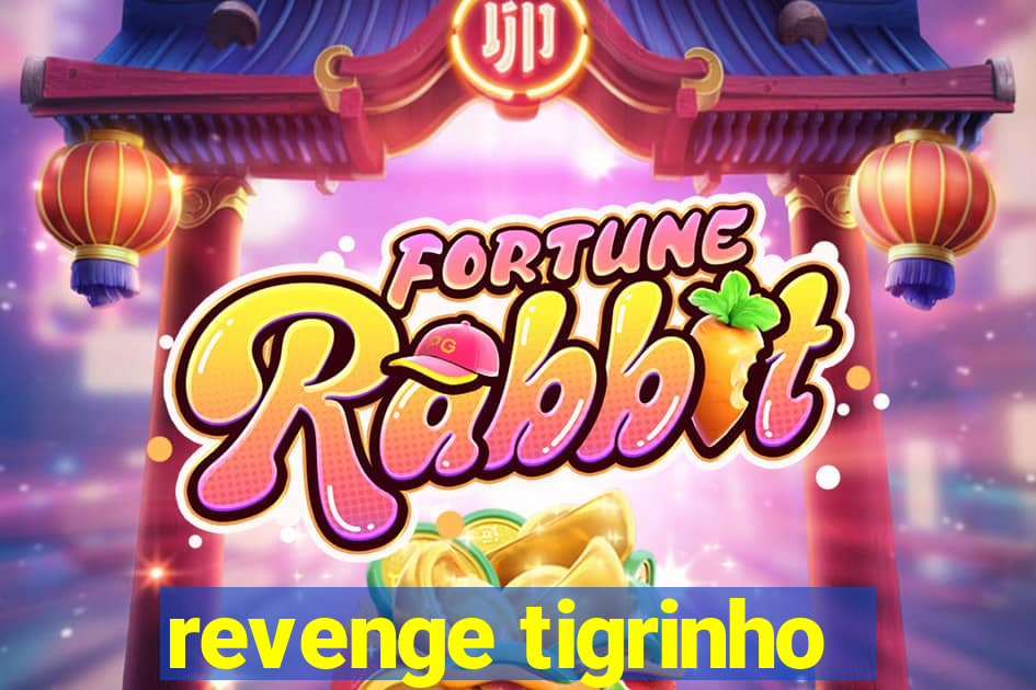 revenge tigrinho