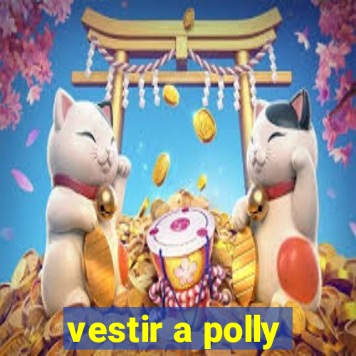 vestir a polly