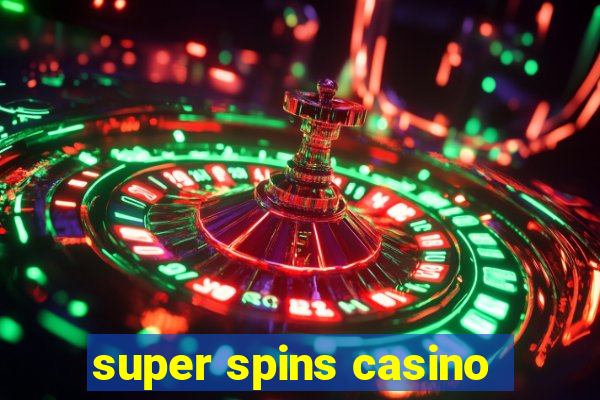 super spins casino