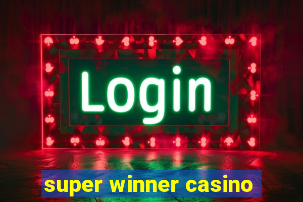 super winner casino