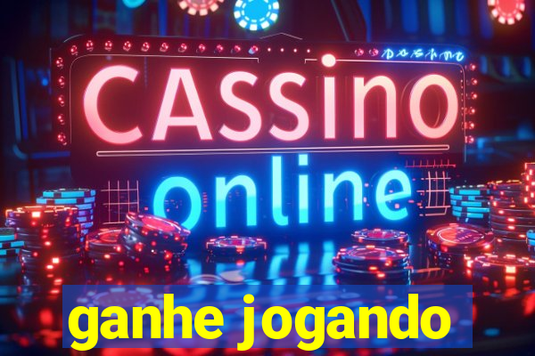 ganhe jogando