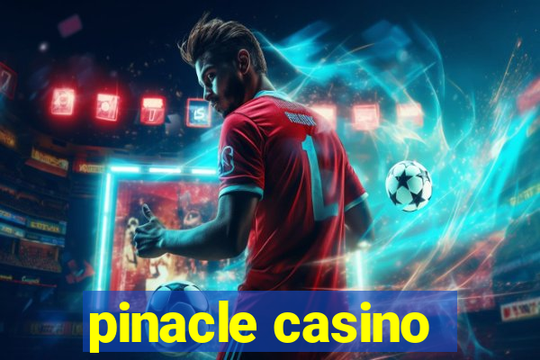 pinacle casino