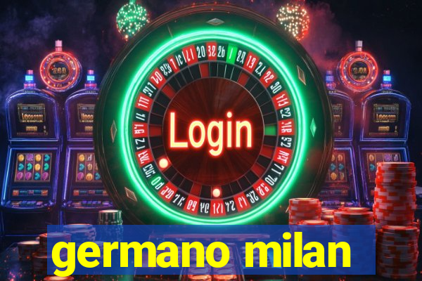 germano milan