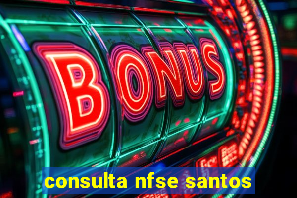 consulta nfse santos