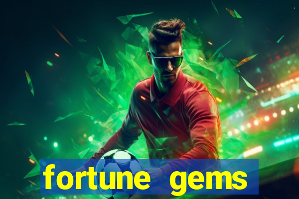 fortune gems slot-tada jogos