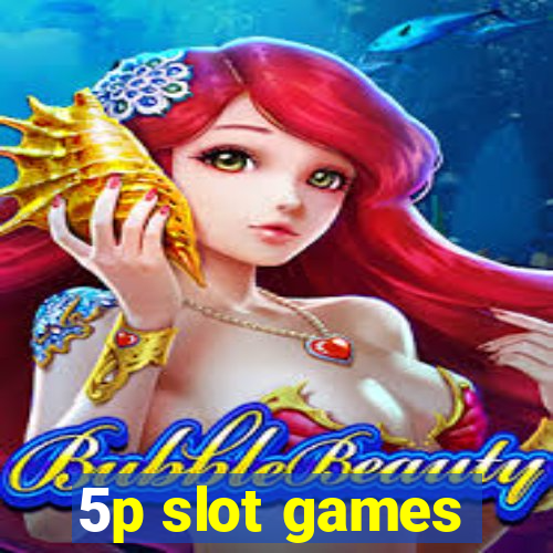 5p slot games