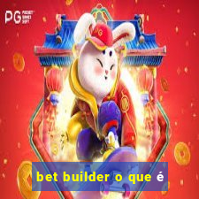 bet builder o que é