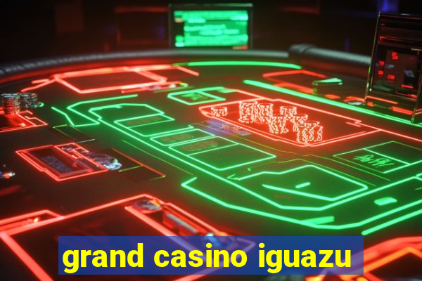 grand casino iguazu