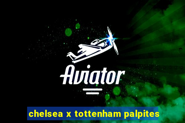 chelsea x tottenham palpites