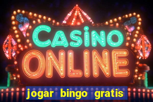 jogar bingo gratis no lotoplay