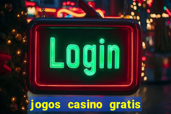 jogos casino gratis las vegas