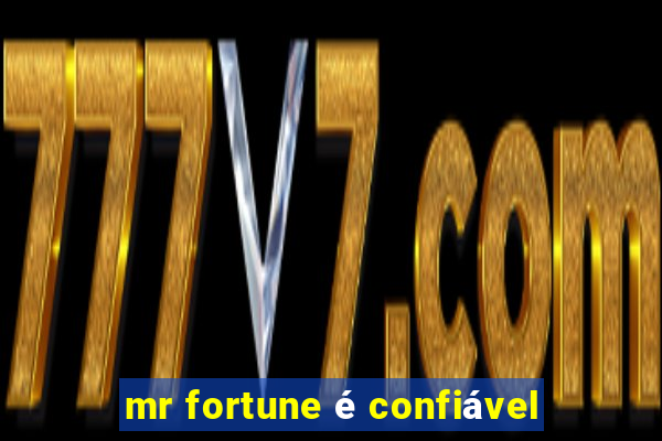 mr fortune é confiável