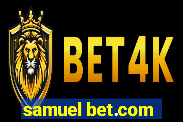 samuel bet.com