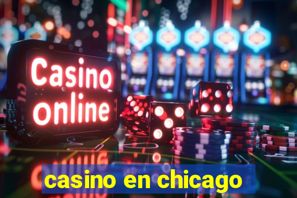 casino en chicago