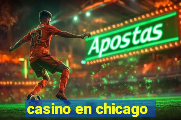 casino en chicago