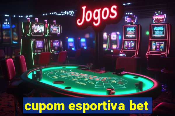 cupom esportiva bet