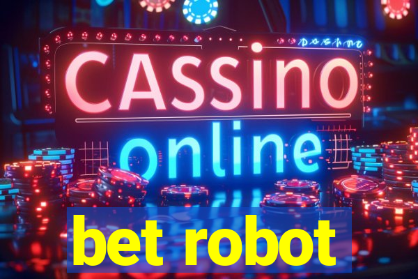 bet robot