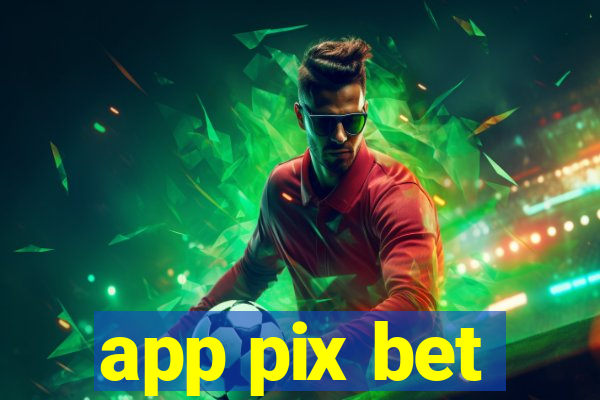 app pix bet