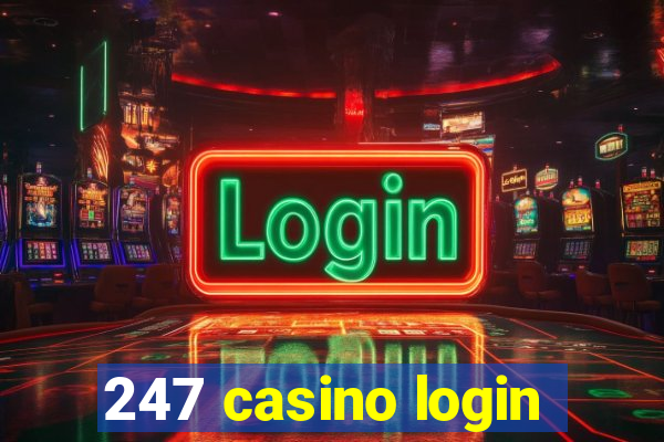 247 casino login