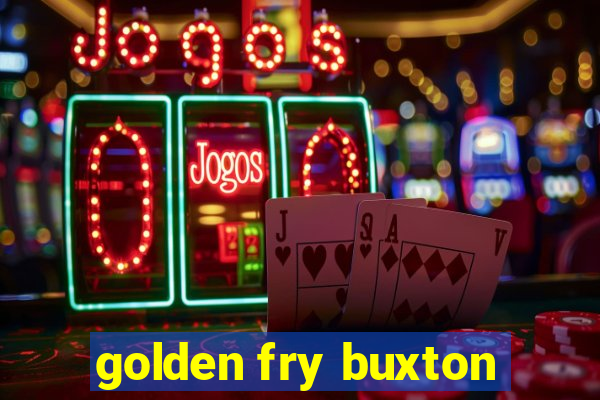 golden fry buxton