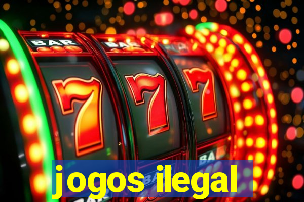 jogos ilegal