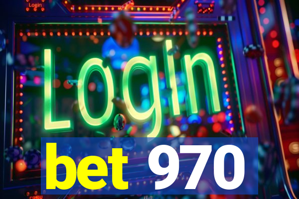 bet 970