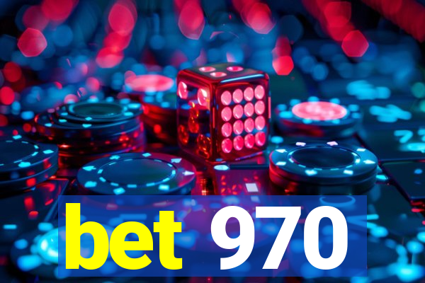 bet 970