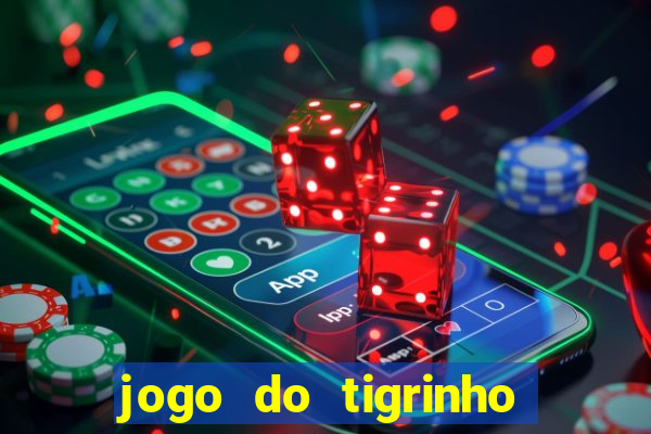 jogo do tigrinho de um real