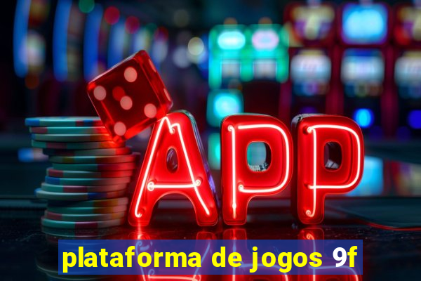 plataforma de jogos 9f