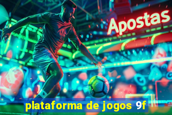 plataforma de jogos 9f