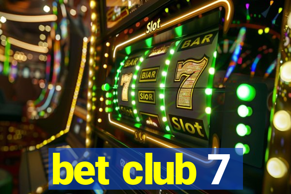 bet club 7