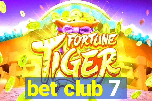 bet club 7